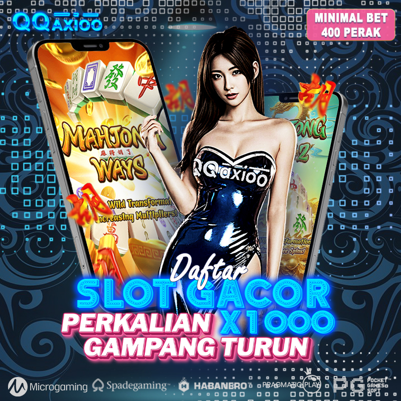 QQAXIOO | Agen Slot Gacor Resmi Dengan Perkalian x1000 Gampang Turun.